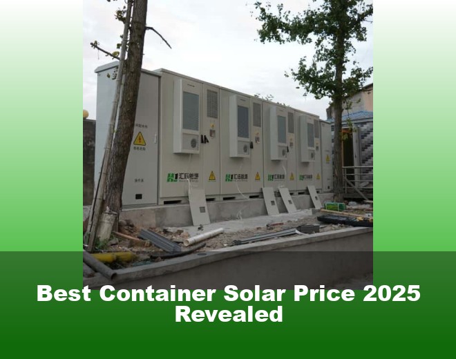 Best Container Solar Price 2025 Revealed