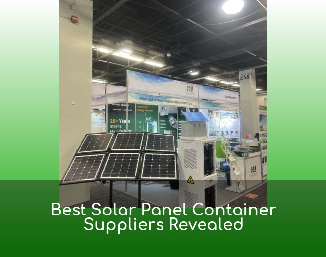 Best Solar Panel Container Suppliers Revealed