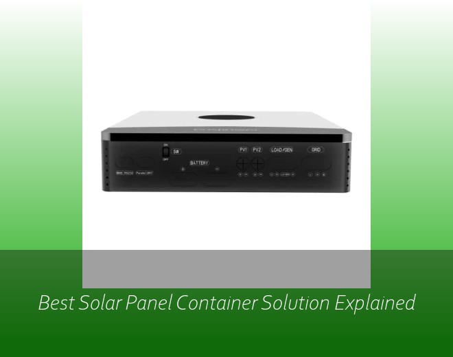 Best Solar Panel Container Solution Explained