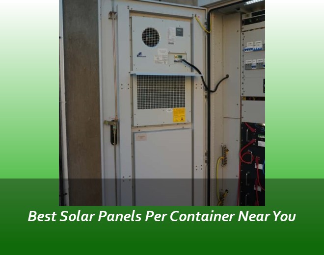Best Solar Panels Per Container Near You