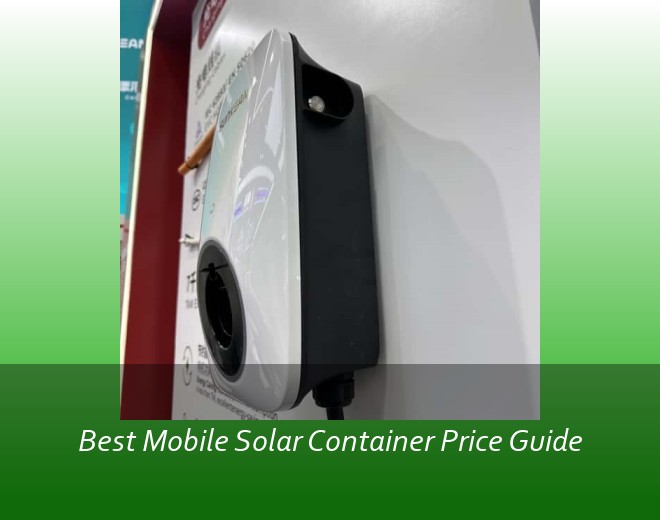 Best Mobile Solar Container Price Guide
