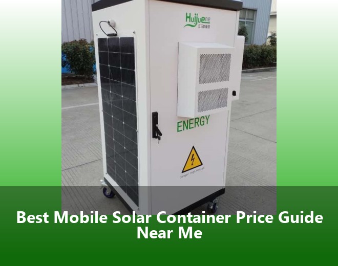 Best Mobile Solar Container Price Guide Near Me