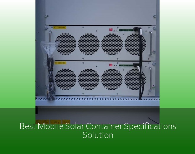 Best Mobile Solar Container Specifications Solution