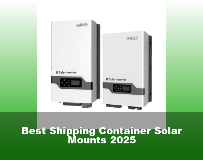 Best Shipping Container Solar Mounts 2025