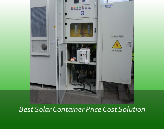 Best Solar Container Price Cost Solution