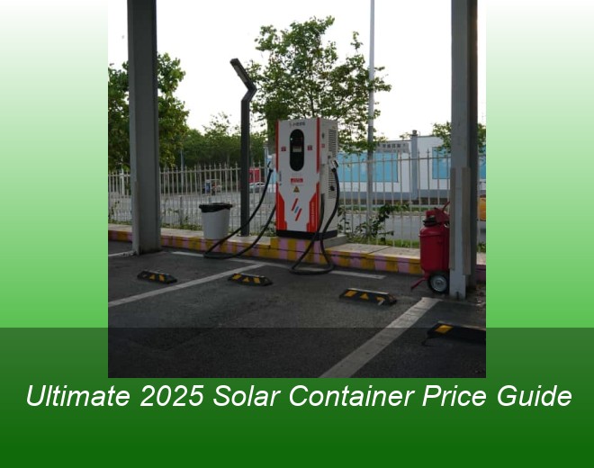 Ultimate 2025 Solar Container Price Guide