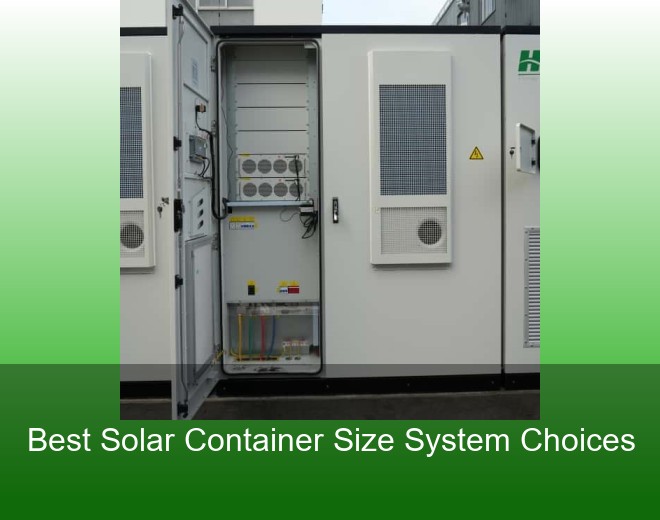Best Solar Container Size System Choices