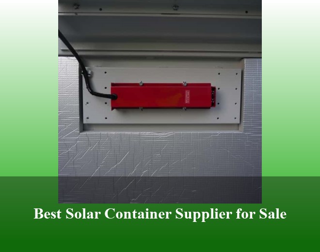 Best Solar Container Supplier for Sale