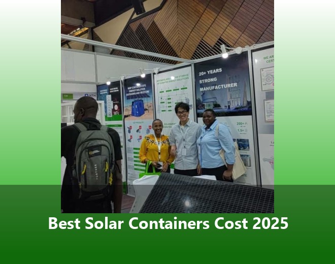 Best Solar Containers Cost 2025