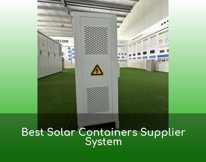 Best Solar Containers Supplier System