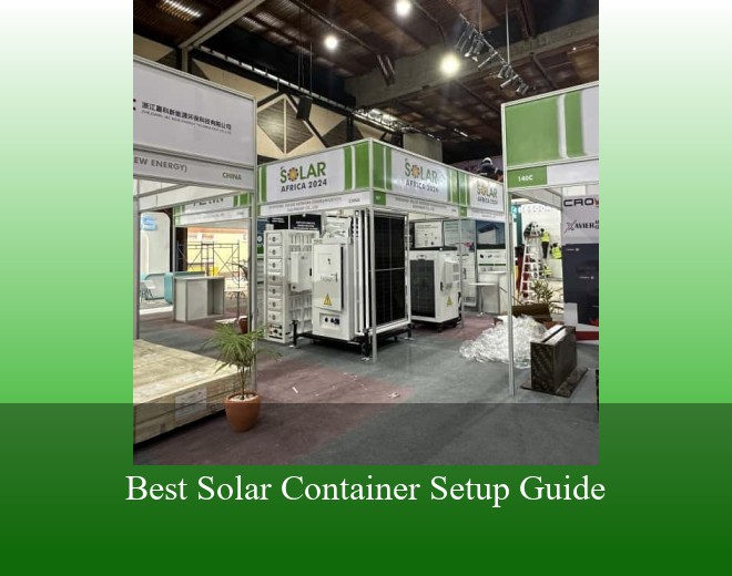 Best Solar Container Setup Guide