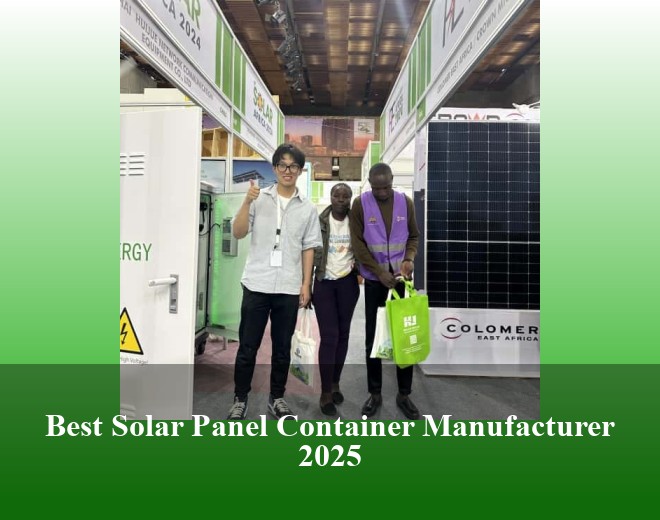 Best Solar Panel Container Manufacturer 2025
