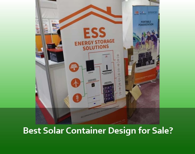 Best Solar Container Design for Sale?