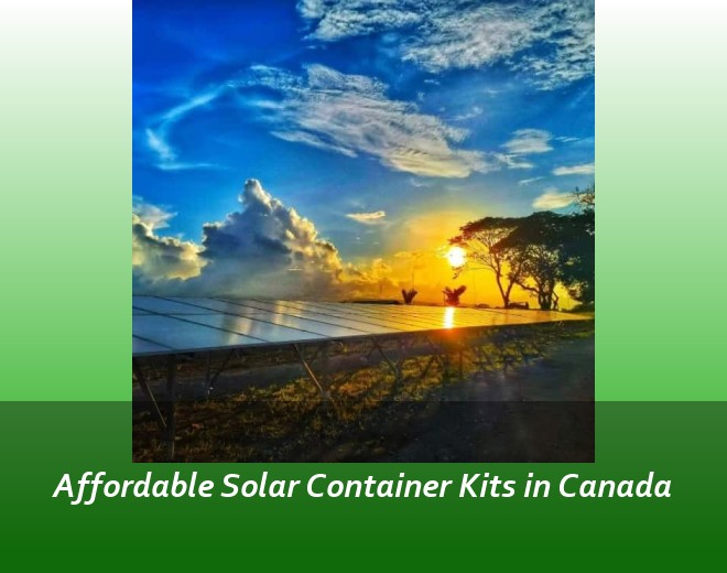 Affordable Solar Container Kits in Canada