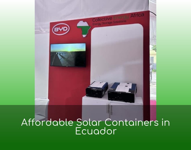 Affordable Solar Containers in Ecuador
