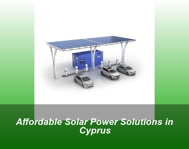 Affordable Solar Power Solutions in Cyprus