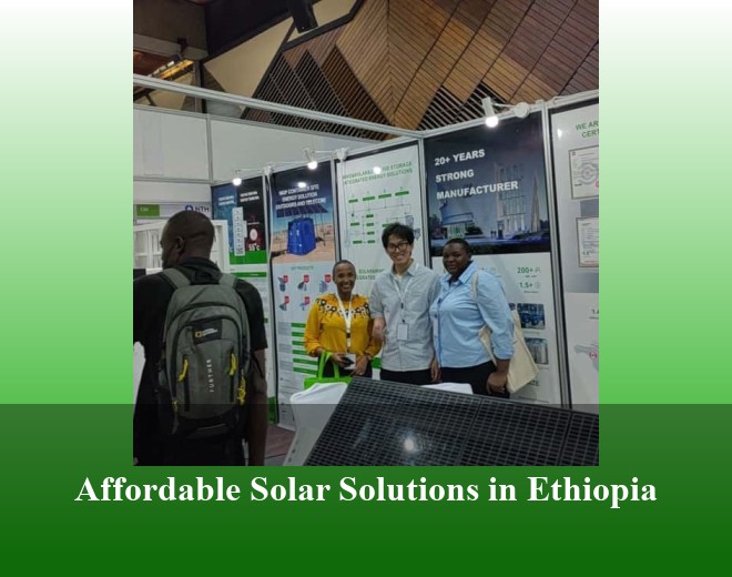 Affordable Solar Solutions in Ethiopia