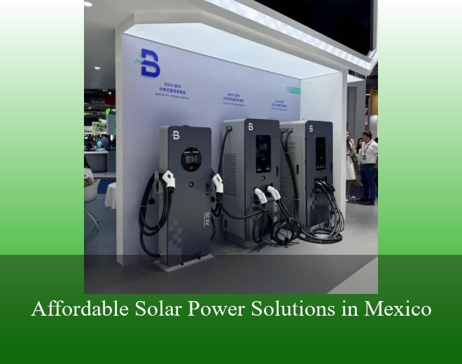 Affordable Solar Power Solutions in Mexico