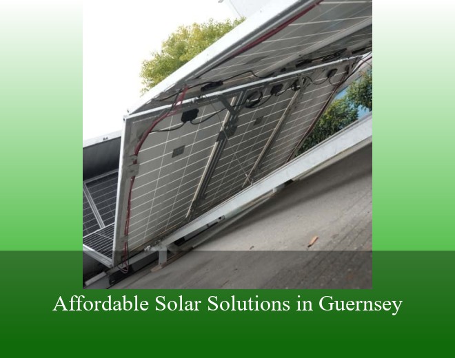 Affordable Solar Solutions in Guernsey