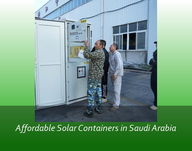 Affordable Solar Containers in Saudi Arabia