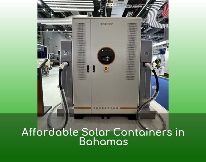 Affordable Solar Containers in Bahamas