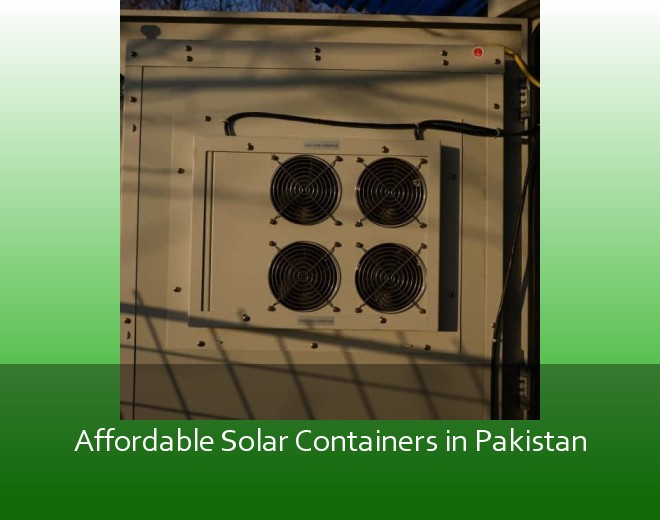 Affordable Solar Containers in Pakistan
