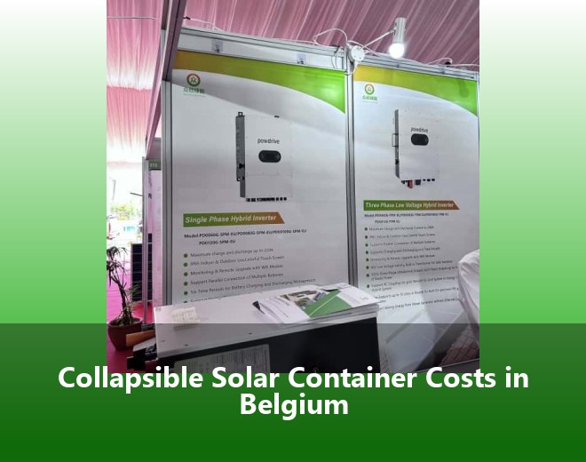 Collapsible Solar Container Costs in Belgium