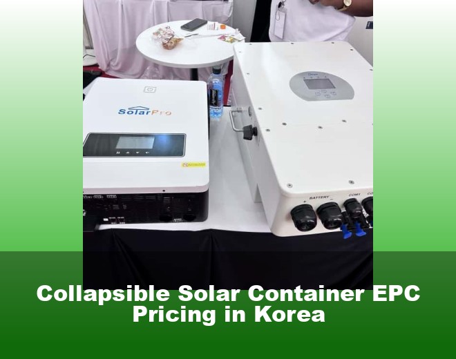 Collapsible Solar Container EPC Pricing in Korea