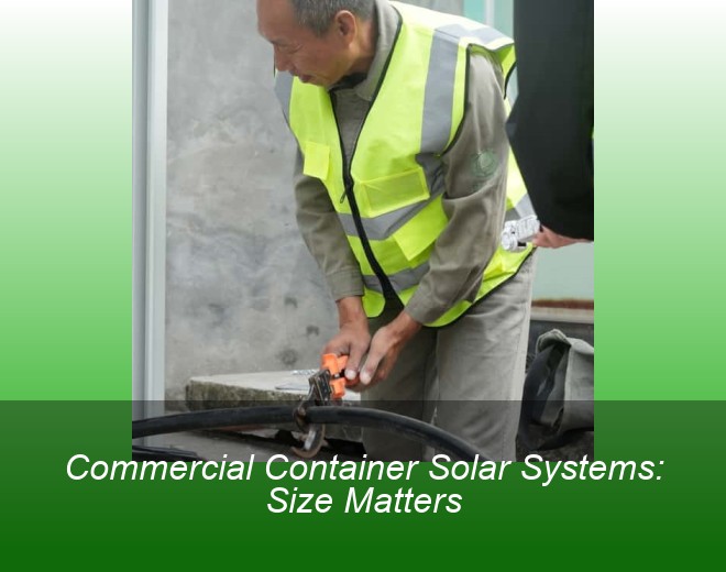 Commercial Container Solar Systems: Size Matters