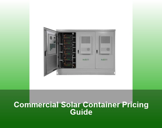 Commercial Solar Container Pricing Guide