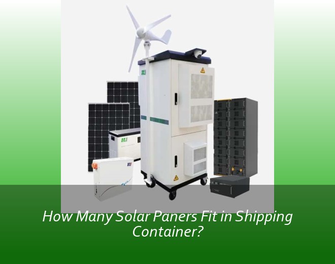How Many Solar Paners Fit in Shipping Container?
