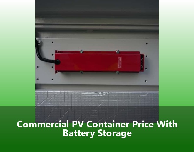 Commercial PV Container Price With Battery Storage