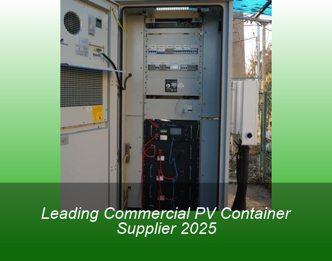 Leading Commercial PV Container Supplier 2025