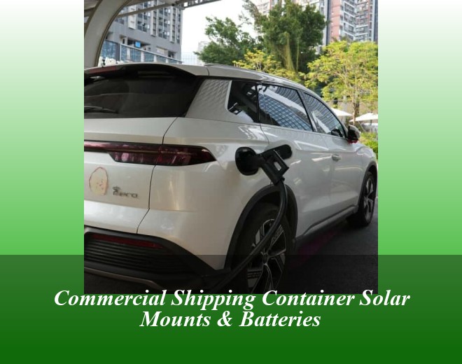 Commercial Shipping Container Solar Mounts & Batteries