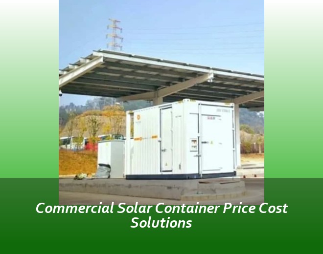 Commercial Solar Container Price Cost Solutions
