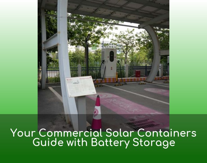 Your Commercial Solar Containers Guide with Battery Storage