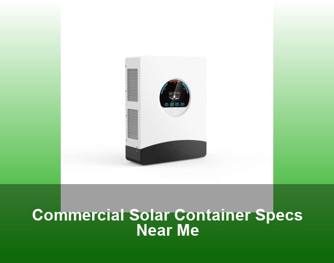 Commercial Solar Container Specs Near Me