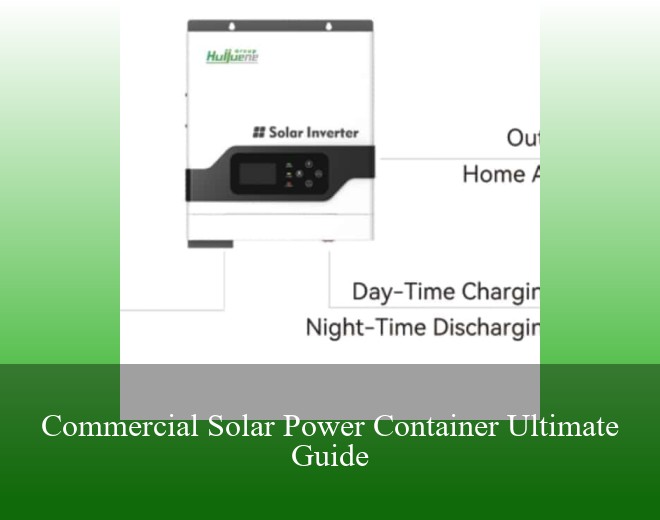 Commercial Solar Power Container Ultimate Guide