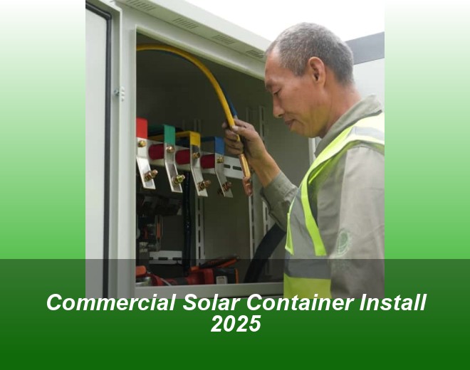 Commercial Solar Container Install 2025