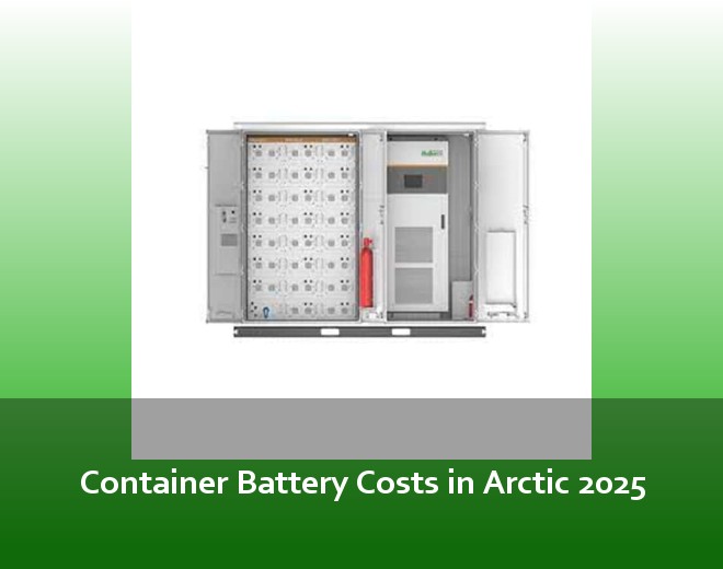 Container Battery Costs in Arctic 2025
