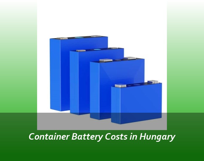 Container Battery Costs in Hungary