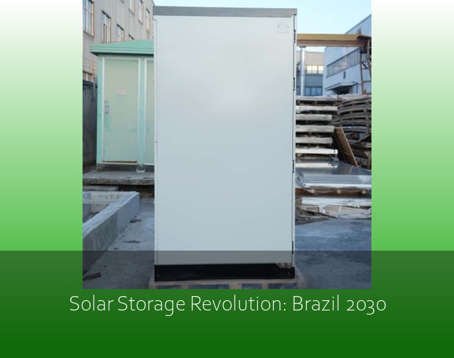 Solar Storage Revolution: Brazil 2030