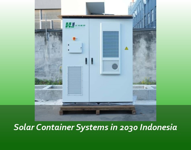 Solar Container Systems in 2030 Indonesia