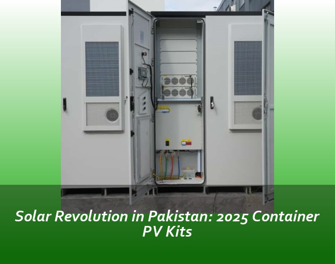 Solar Revolution in Pakistan: 2025 Container PV Kits