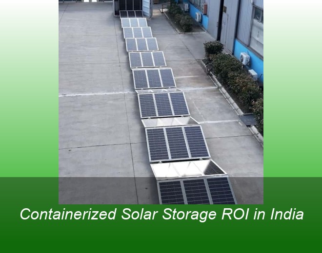 Containerized Solar Storage ROI in India