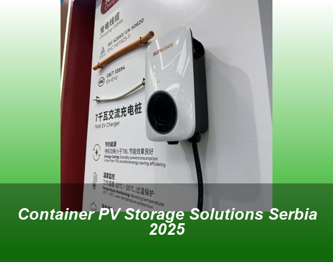 Container PV Storage Solutions Serbia 2025