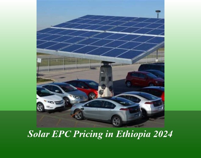 Solar EPC Pricing in Ethiopia 2024