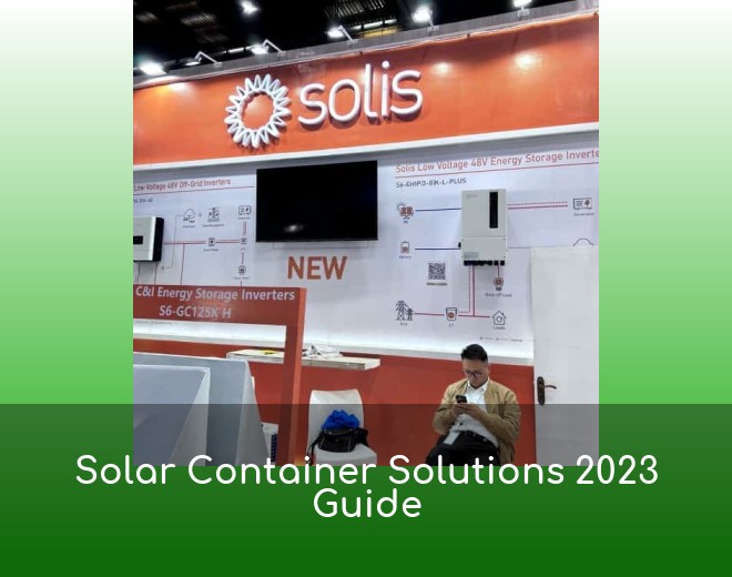 Solar Container Solutions 2023 Guide