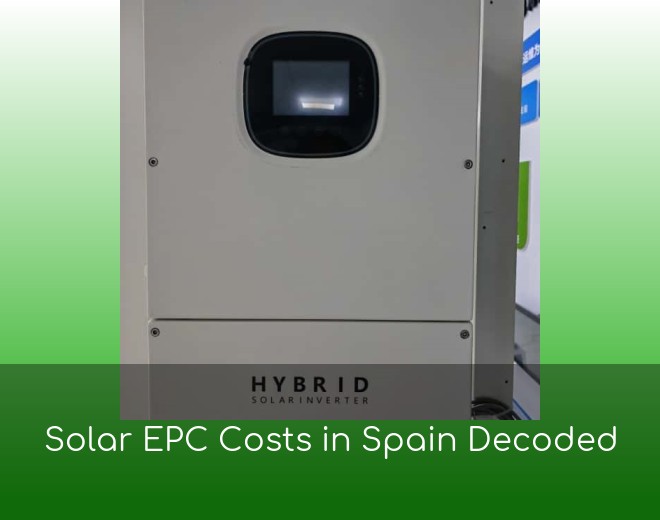 Solar EPC Costs in Spain Decoded