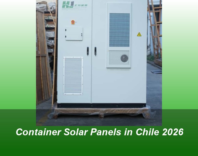 Container Solar Panels in Chile 2026